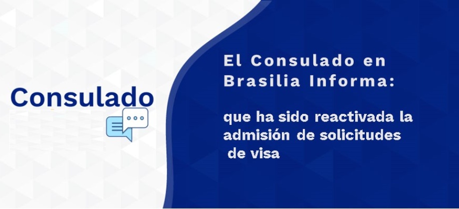 Consulado de Colombia en Brasilia informa que ha sido reactivada la admisión de visa