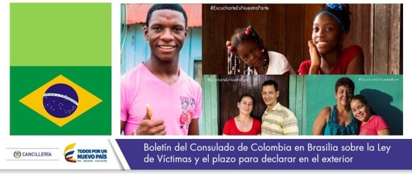 Boletín del Consulado de Colombia en Brasilia sobre la Ley de Víctimas y el plazo para declarar en el exterior