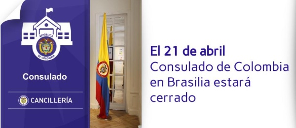 El 21 de abril  Consulado de Colombia en Brasilia estará cerrado