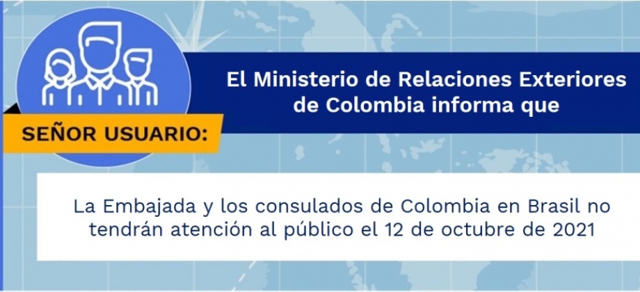 La Embajada y los consulados de Colombia en Brasil no tendrán atención al público el 12 de octubre de 2021