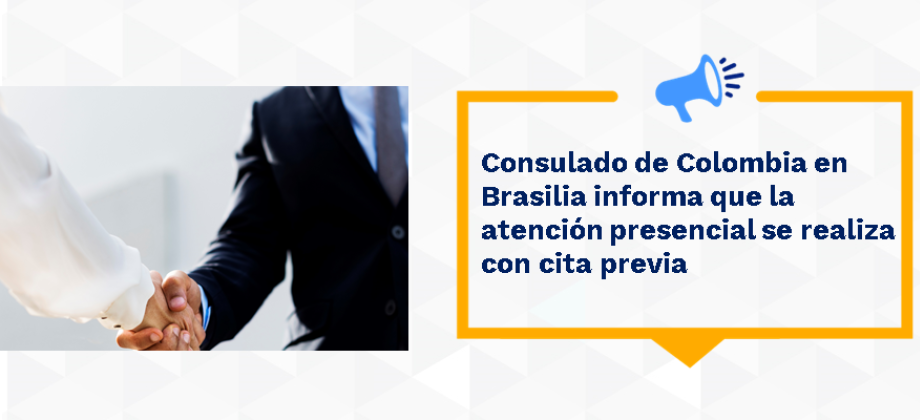 Consulado de Colombia en Brasilia informa que la atención presencial se realiza con cita 